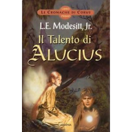 Il Talento di Alucius - Le Cronache di Corus